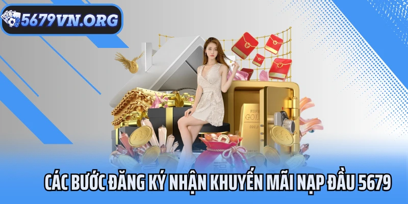 Các bước đăng ký nhận khuyến mãi nạp đầu 5679